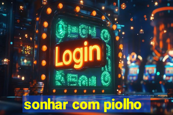 sonhar com piolho